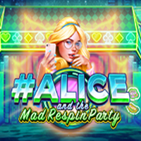 Alice And The Mad Respin Party